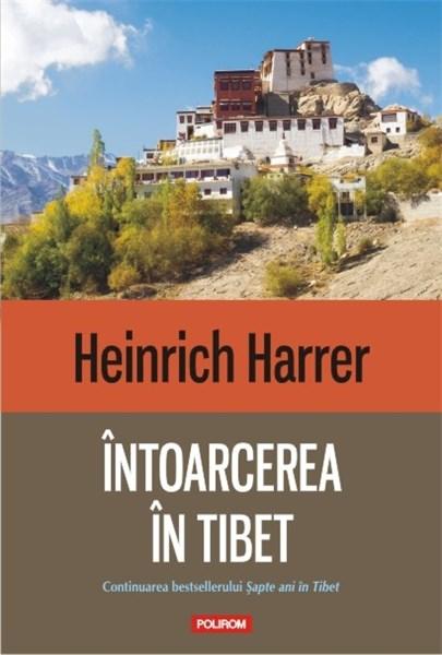 Intoarcerea in Tibet | Heinrich Harrer de la carturesti imagine 2021