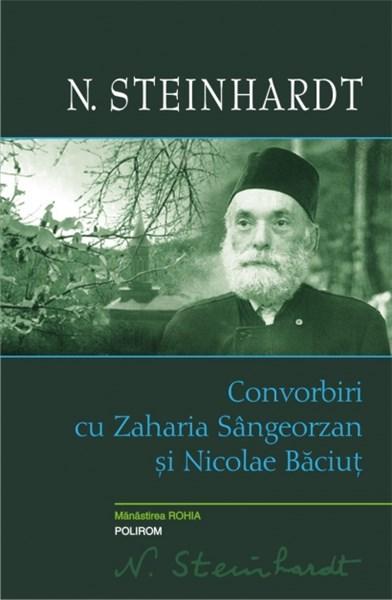 Convorbiri cu Zaharia Sangeorzan si Nicolae Baciut | N. Steinhardt