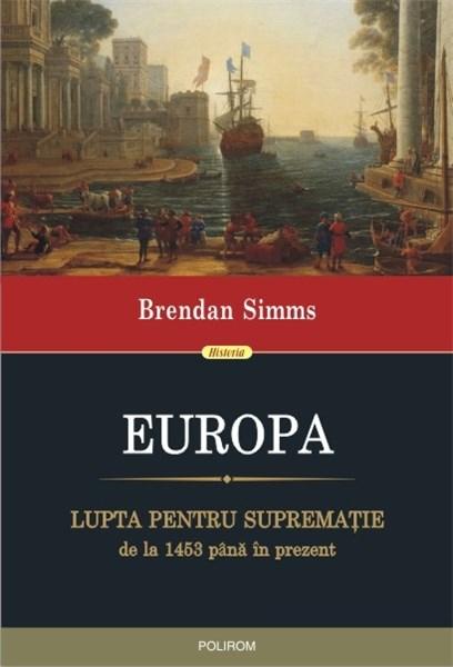 Europa | Brendan Simms carturesti.ro imagine 2022