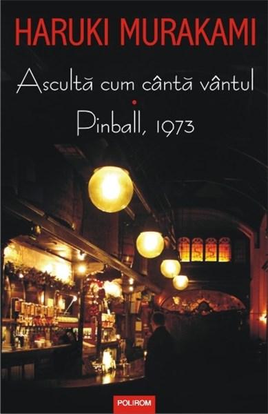 Asculta cum cinta vintul. Pinball, 1973 | Haruki Murakami carturesti.ro imagine 2022