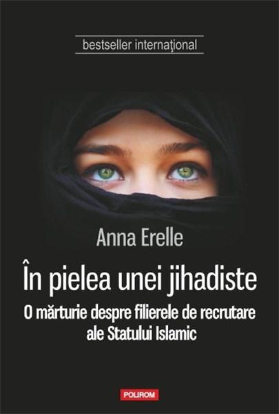 In pielea unei jihadiste | Anna Erelle