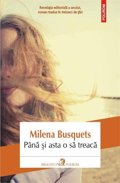 Pana si asta o sa treaca | Milena Busquets