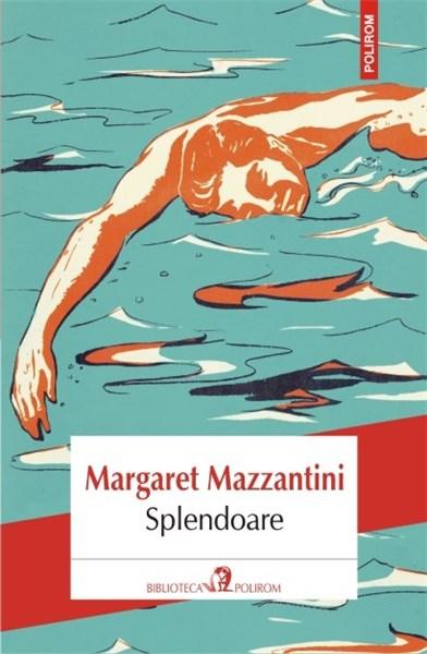 Splendoare | Margaret Mazzantini