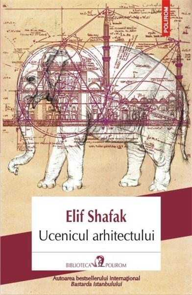 Ucenicul arhitectului | Elif Shafak carturesti.ro poza bestsellers.ro