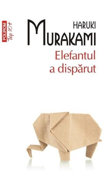 Elefantul a disparut | Haruki Murakami carturesti.ro imagine 2022