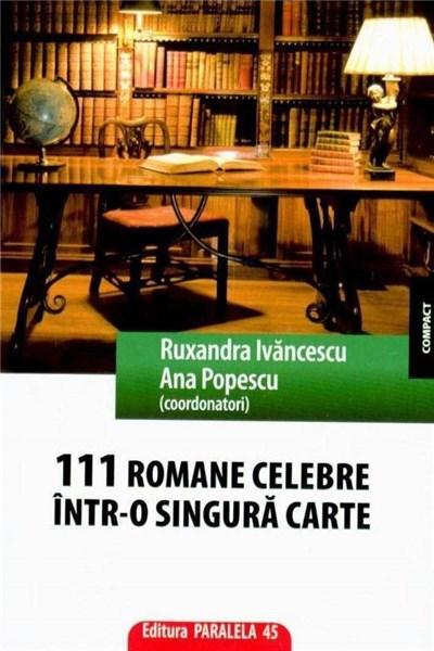 111 romane celebre intr-o singura carte | Ruxandra Ivancescu, Ana Popescu carturesti 2022