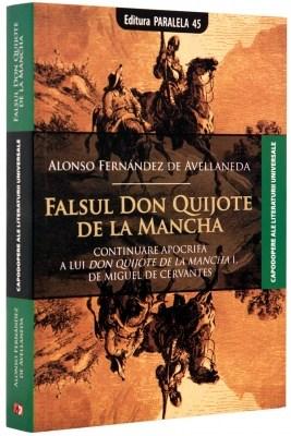 Falsul Don Quijote de la Mancha | Alonso Fernandez de Avellaneda carturesti 2022