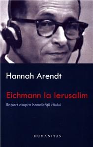 Eichmann La Ierusalim | Hannah Arendt