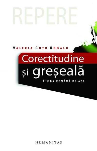 Corectitudine si greseala | Valeria Gutu Romalo