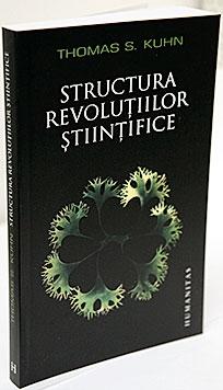 Structura revolutiilor stiintifice | Thomas S. Kuhn