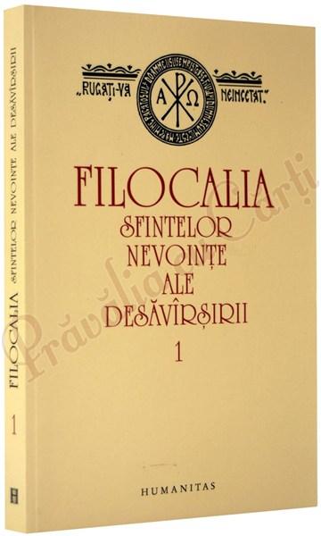 Filocalia sfintelor nevointe ale desavarsirii Vol. I. Reeditare | Colectiv