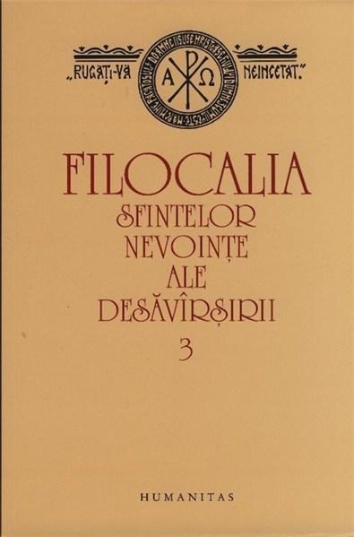 Filocalia sfintelor nevointe ale desavarsirii Vol. III. Reeditare |