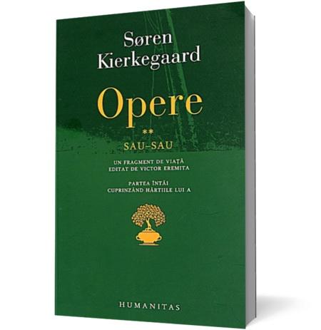 Opere II. Sau - Sau | Soren Kierkegaard