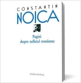 Pagini Despre Sufletul Romanesc | Constantin Noica
