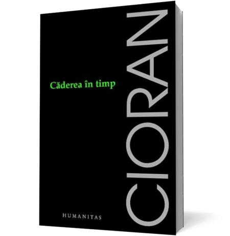 Caderea in timp | Emil Cioran