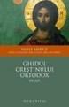 Ghidul Crestinului Ortodox De Azi Ed a III-a | Vasile Raduca