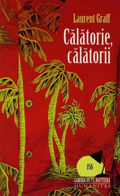 Calatorie, calatorii | Laurent Graff