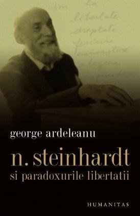 N. Steinhardt Si Paradoxurile Libertatii | George Ardeleanu