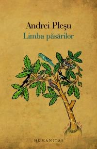 Limba pasarilor | Andrei Plesu