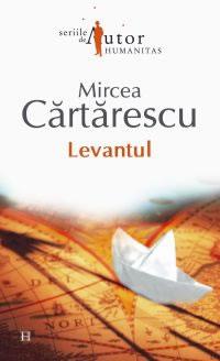 Levantul | Mircea Cartarescu