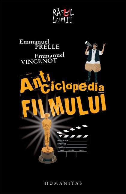 Anticiclopedia Filmului | Emmanuel Vincenot, Emmanuel Prelle