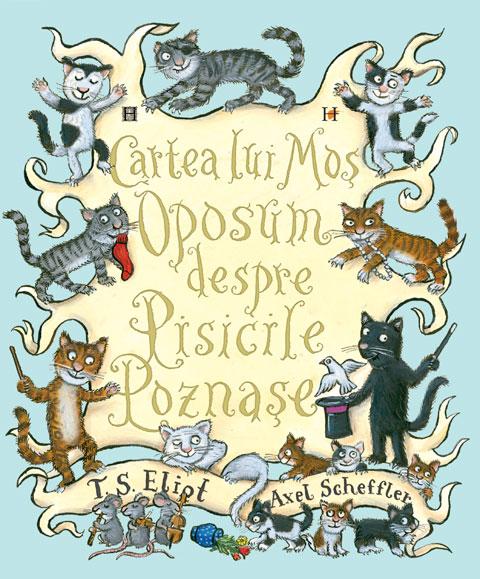Cartea lui Mos Oposum despre Pisicile Poznase | T.S. Eliot