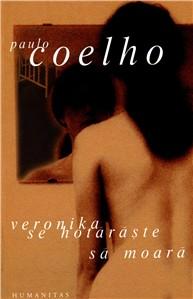 Veronika se hotaraste sa moara | Paulo Coelho