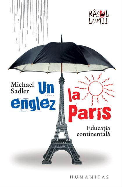 Un englez la Paris | Michael Sadler