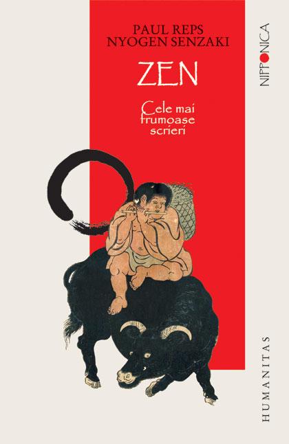Zen. Cele mai frumoase scrieri | Nyogen Senzaki, Paul Reps