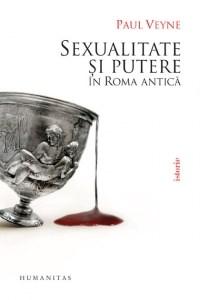Sexualitate Si Putere In Roma Antica | Paul Veyne