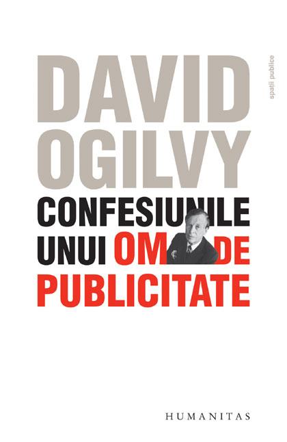 Confesiunile unui om de publicitate | David Ogilvy