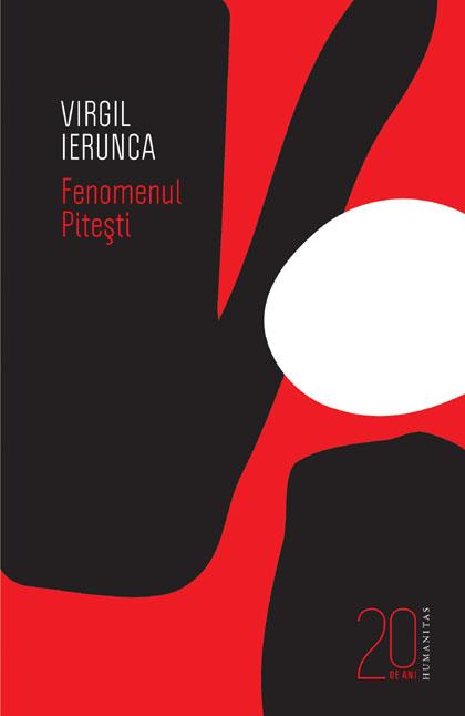 Fenomenul Pitesti | Virgil Ierunca