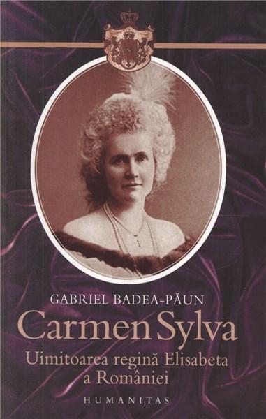 Carmen Sylva (1843-1916) - Uimitoarea Regina Elisabeta A Romaniei | Gabriel Badea-Paun