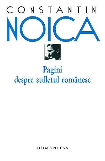Pagini despre sufletul romanesc | Constantin Noica