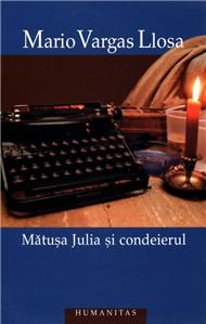 Matusa Julia si condeierul | Mario Vargas Llosa
