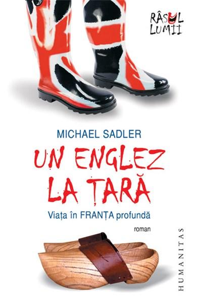 Un englez la tara | Michael Sadler