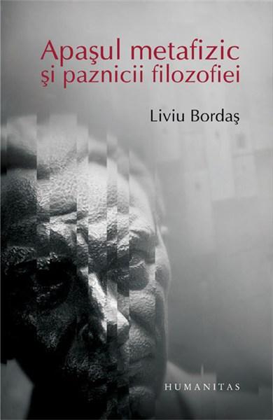 Apasul Metafizic Si Paznicii Filozofiei | Liviu Bordas