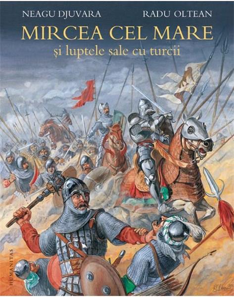 Mircea cel Mare si luptele sale cu turcii | Neagu Djuvara