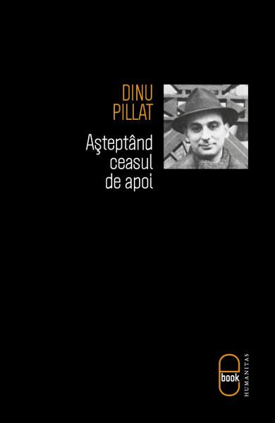 Aşteptând ceasul de apoi | Dinu Pillat