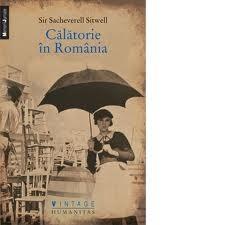 Calatorie in Romania | Sacheverell Sitwell