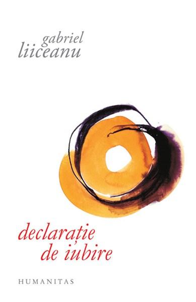 Declaratie de iubire | Gabriel Liiceanu