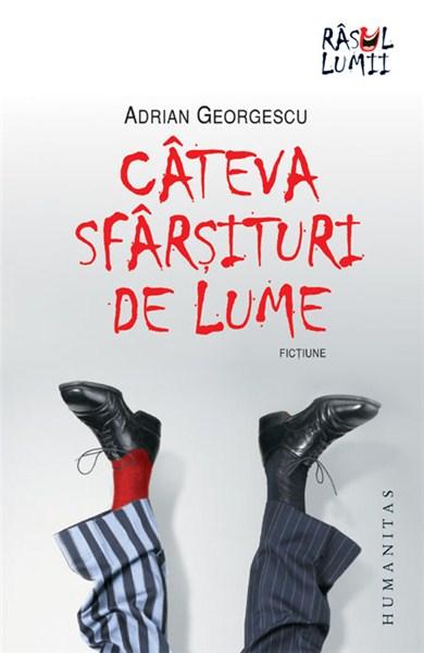 Cateva sfarsituri de lume | Adrian Georgescu