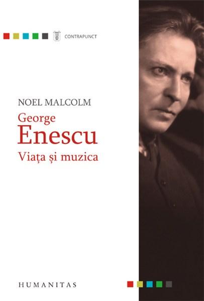 George Enescu - Viata si muzica | Noel Malcolm