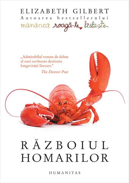 Razboiul homarilor | Elizabeth Gilbert