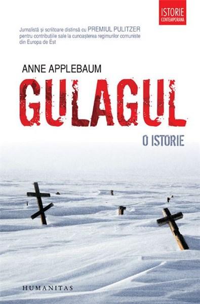 Gulagul. O istorie | Anne Applebaum carturesti.ro imagine 2022