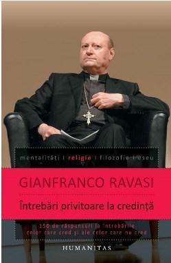 Intrebari privitoare la credinta | Gianfranco Ravasi