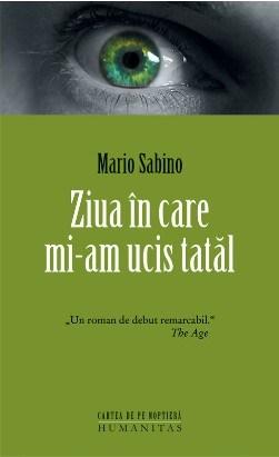 Ziua in care mi-am ucis tatal | Mario Sabino