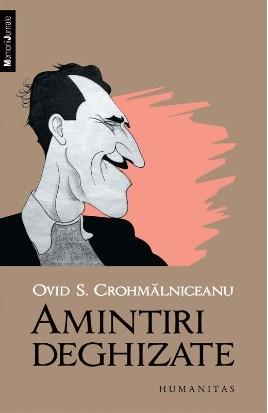 Amintiri deghizate | Ovid S. Crohmalniceanu