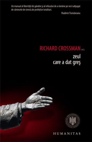 Zeul care a dat gres | Richard Crossman (coord.)
