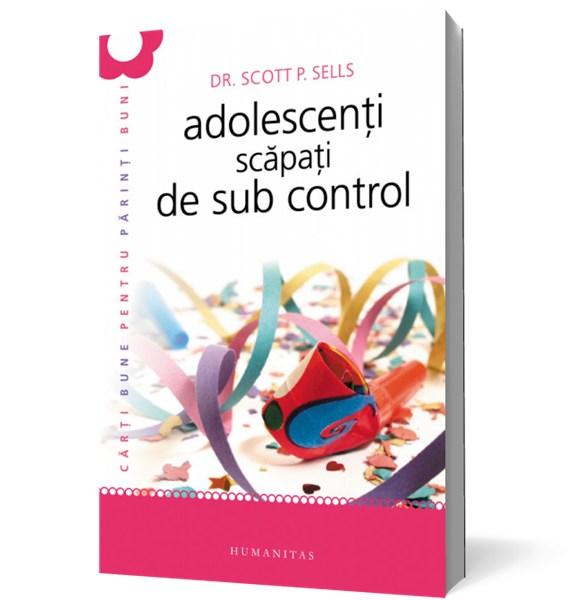 Adolescenti scapati de sub control | Scott P. Sells